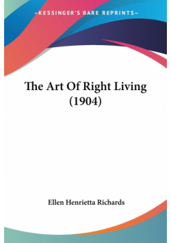 The Art Of Right Living (1904)