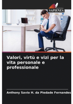 Valori, virtù e vizi per la vita personale e professionale