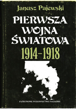 Pierwsza Wojna Światowa 1914 - 1918