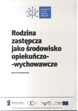 Rodzina zastępcza jako środowisko opiekuńczo społeczno wychowawcze