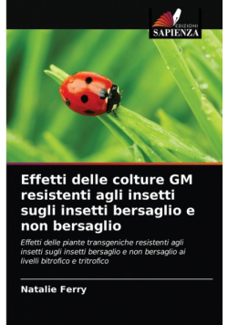 Effetti delle colture GM resistenti agli insetti sugli insetti bersaglio e non bersaglio