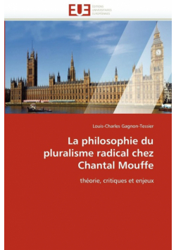 La philosophie du pluralisme radical chez chantal mouffe