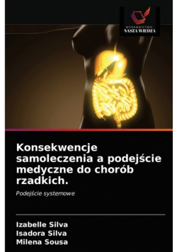Konsekwencje samoleczenia a podejście medyczne do chorób rzadkich.
