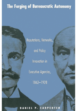 The Forging of Bureaucratic Autonomy