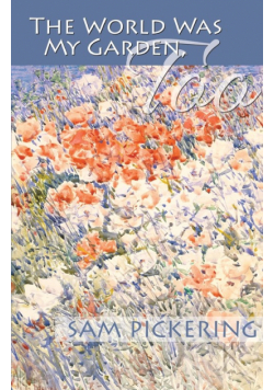 The World Was My Garden, Too