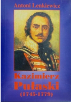 Kazimierz Pułaski 1745-1779