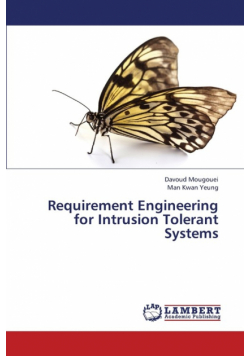 Requirement Engineering for Intrusion Tolerant Systems