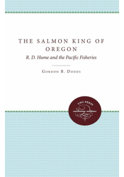 The Salmon King of Oregon