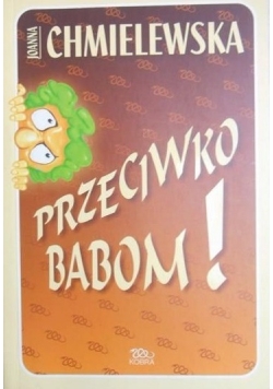 Przeciwko babom !