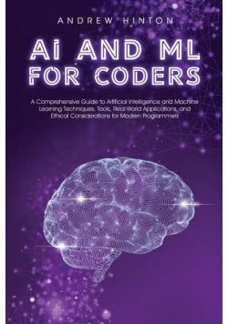 AI and ML for Coders