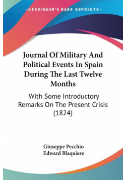 Journal Of Military And Political Events In Spain During The Last Twelve Months