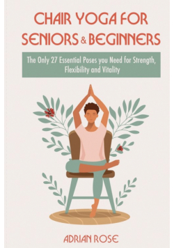 Chair Yoga for Seniors and Beginners