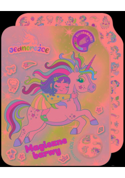 Moje Jednorożce. Kolorowanki - naklejanki cz. 2 Magiczne barwy