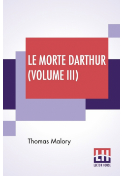Le Morte Darthur (Volume III)