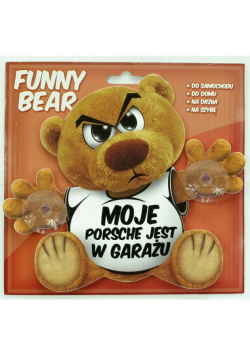 Funny Bear Moje Porsche Jest W Garażu