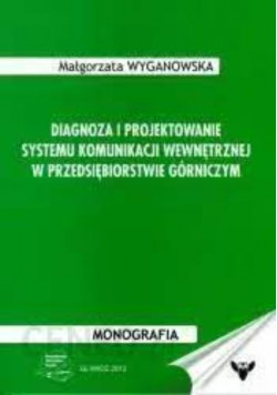 Diagnoza I Projektowanie Systemu Komunikacji Wewnętrznej W Przedsiębiorstwie Górniczym
