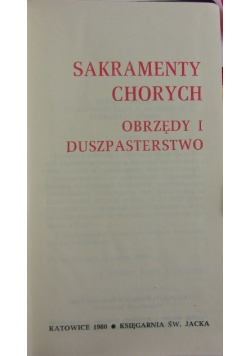 Sakramenty chorych Obrzędy i duszpasterstwo