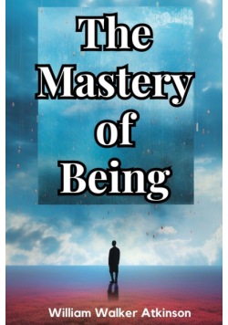 The Mastery of Being
