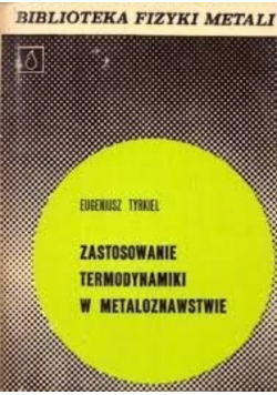 Zastosowanie termodynamiki w metaloznawstwie