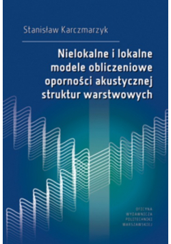 Nielokalne i lokalne modele obliczeniowe oporności akustycznej struktur warstwowych