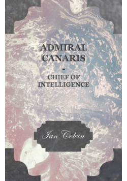 Admiral Canaris - Chief of Intelligence