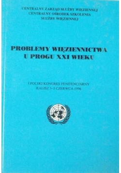 Problemy więziennictwa u progu XXI wieku