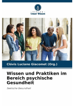 Wissen und Praktiken im Bereich psychische Gesundheit