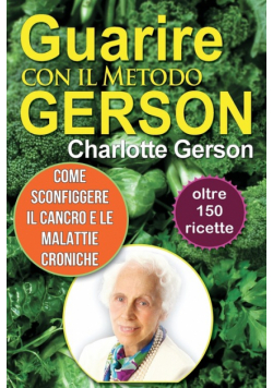 Guarire con il Metodo Gerson