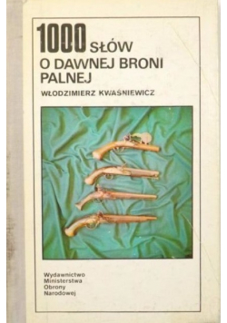 1000 słów od dawnej broni palnej