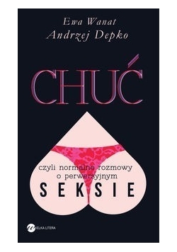 Chuć, czyli normalne rozmowy o perwersyjnym seksie