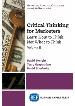 Critical Thinking for Marketers, Volume II