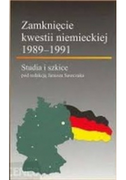 Zamknięcie kwestii niemieckiej 1989 1991