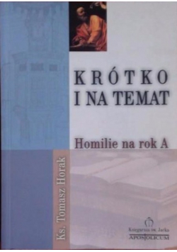 Krótko i na temat Homilie na rok A