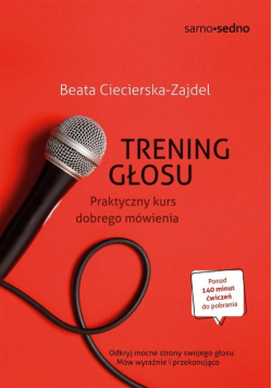 Samo Sedno Trening głosu  Praktyczny kurs dobrego mówienia