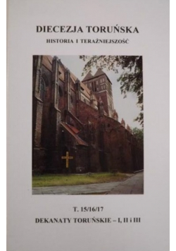 Diecezja toruńska Historia i teraźniejszość Tom 15 16 17