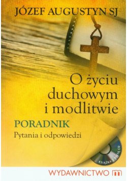 O życiu duchowym i modlitwie Książka z płytą CD