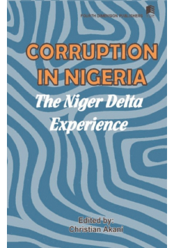 Corruption in Nigeria. The Niger Delta Experience