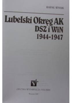 Lubelski Okręg AK DSZ i WiN 1944-1947