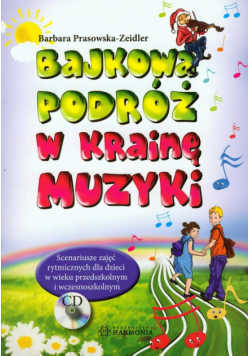 Bajkowa podróż w krainę muzyki z płytą CD