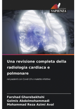 Una revisione completa della radiologia cardiaca e polmonare