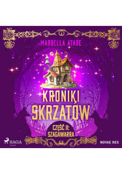 Kroniki skrzatów. Część II: Szagawarra (#2)