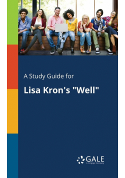 A Study Guide for Lisa Kron's "Well"
