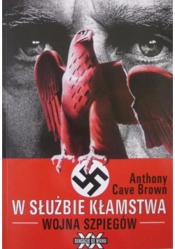 W służbie kłamstwa : wojna szpiegów