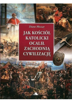 Jak Kościół katolicki ocalił zachodnią cywilizację