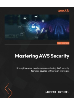 Mastering AWS Security - Second Edition