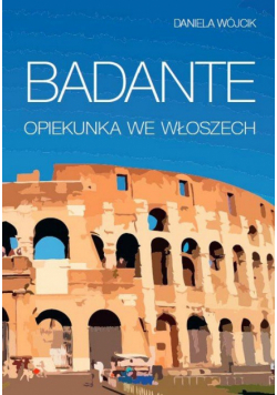 Badante. Opiekunka we Włoszech