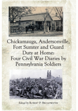 Chickamauga, Andersonville, Fort Sumter and Guard Duty at Home