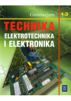 Technika 1-3 Elektrotechnika i elektronika