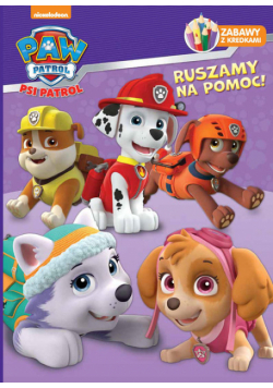 Psi Patrol Zabawy z kredkami Tom 1 Ruszamy na pomoc
