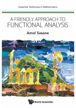 A Friendly Approach to Functional Analysis